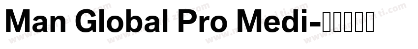 Man Global Pro Medi字体转换